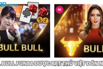 Bull Bull Fun88 – Giới thiệu và tổng hợp mẹo chơi luôn thắng 