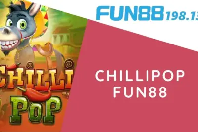 Chillipop Fun88 – Tựa Game Đáng Chơi Nhất Mọi Thời Đại