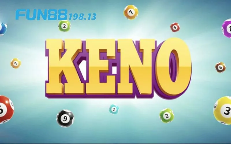 Tìm hiểu sơ lược về game Keno Fun88 Min